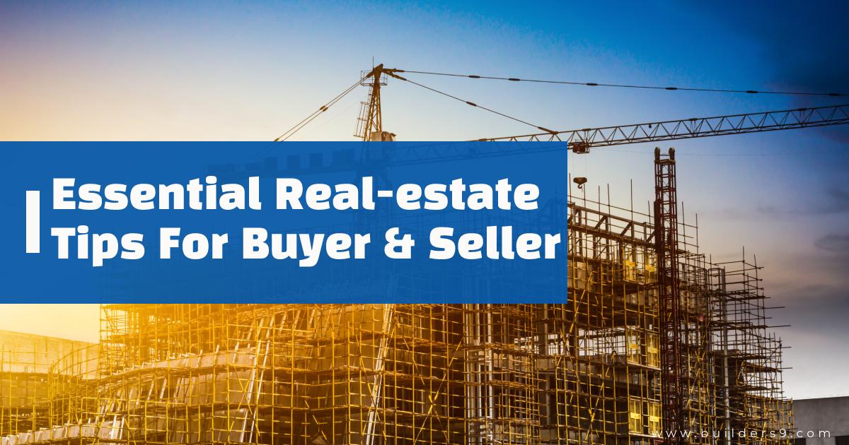 Essential real estate tips for buyers & sellers