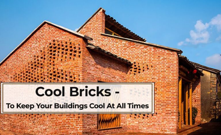 Cool Bricks - To Keep Your Buildings Cool At All Times