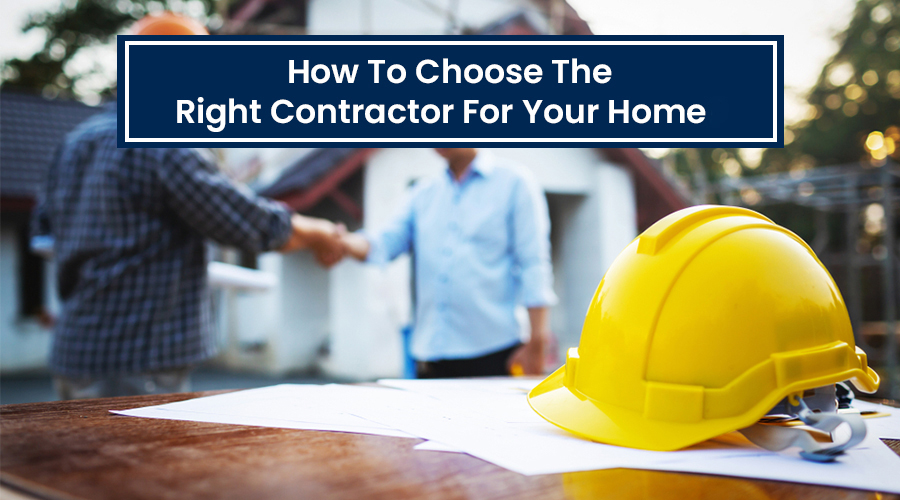How to choose the right contractor