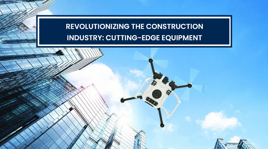 Revolutionizing the Construction Industry
