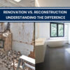Renovation vs Reconstruction