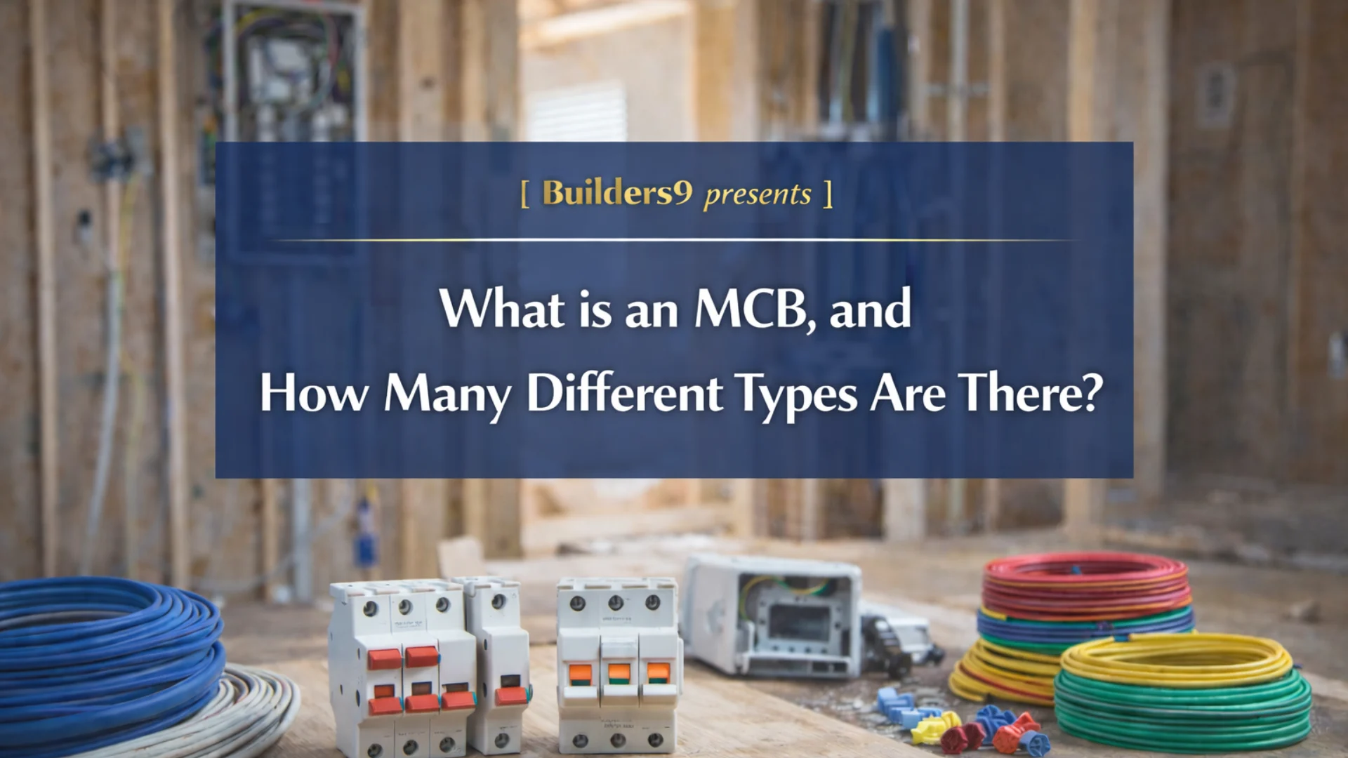 MCB circuit breakers and electrical wiring components on a construction site, showing different types used for electrical safety and protection